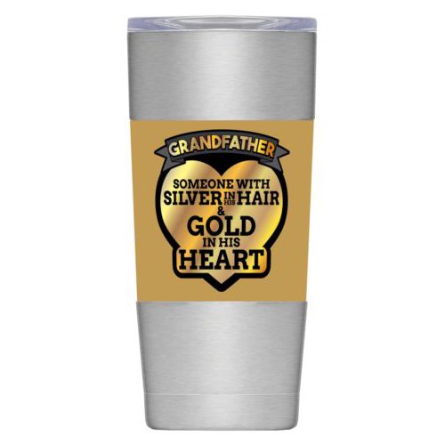 Personalized insulated steel mug personalized with the saying "Grandfather: someone with silver in his hair and gold in his heart"