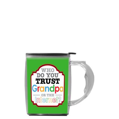 Custom mug with handle personalized with the saying "Who do you trust, grandpa or google?"