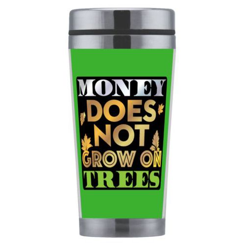 Personalized coffee mug personalized with the saying "Money does not grow on trees"