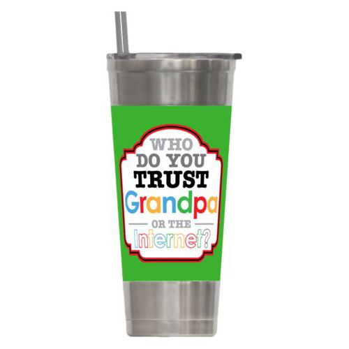 Personalized insulated steel tumbler personalized with the saying "Who do you trust, grandpa or google?"