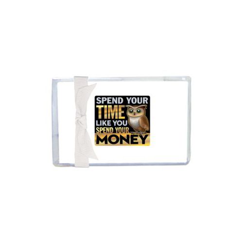 Personalized enclosure cards personalized with the saying "Spend your time like you spend your money"