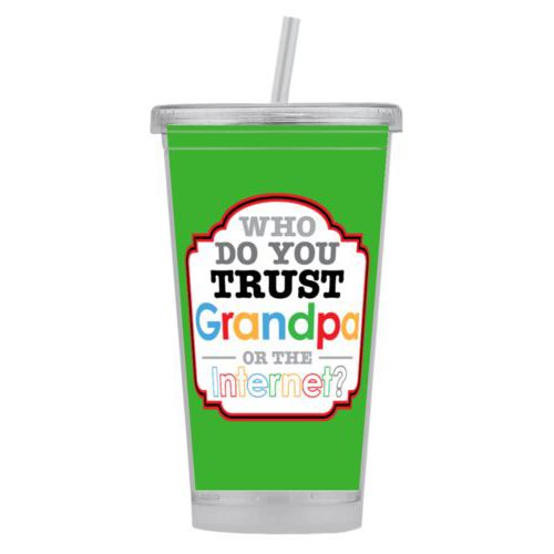 Personalized tumbler personalized with the saying "Who do you trust, grandpa or google?"