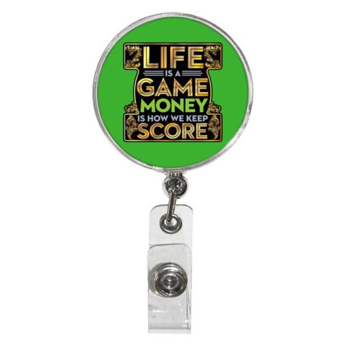 Personalized badge reel personalized with the saying "Life is a game, money is how we keep score"