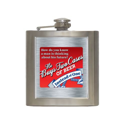 Personalized 6oz flask personalized with steel industrial pattern and the saying "How do you know a man is thinking about his future?"