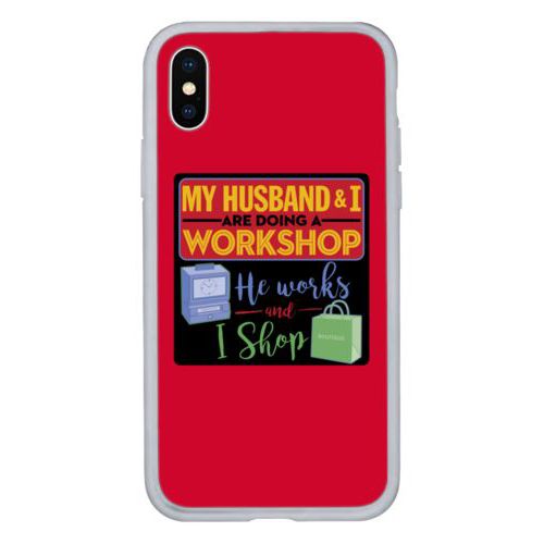 Personalized iphone case personalized with the saying "My husband and I are doing a workshop, he works and I shop"