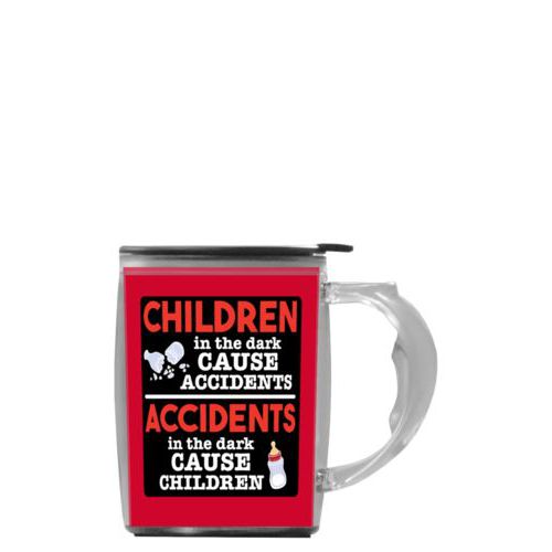 Custom mug with handle personalized with the saying "Children in the dark cause accidents, accidents in the dark cause children"