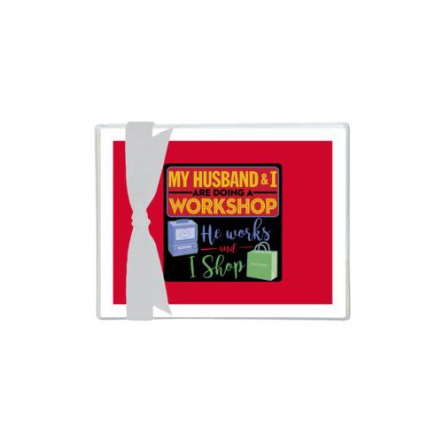 Personalized note cards personalized with the saying "My husband and I are doing a workshop, he works and I shop"