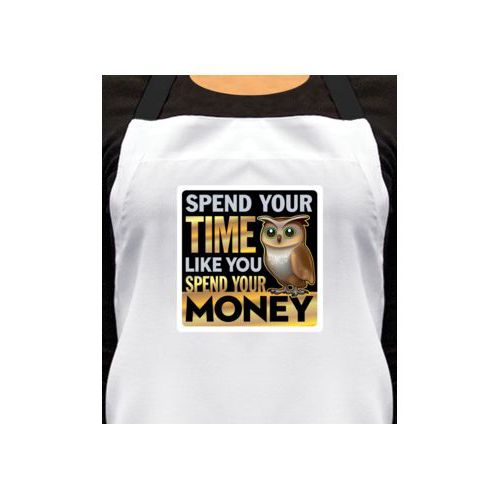 Personalized apron personalized with the saying "Spend your time like you spend your money"
