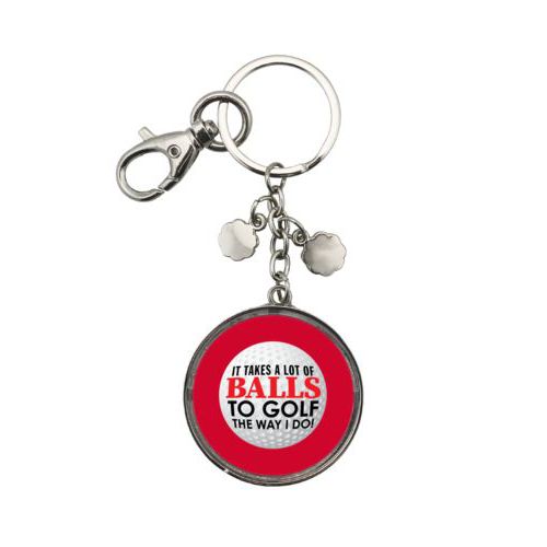 Personalized metal keychain personalized with the saying "It takes a lot of balls to golf the way I do"