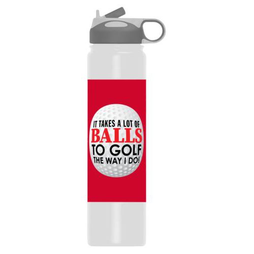 Personalized insulated water bottle personalized with the saying "It takes a lot of balls to golf the way I do"