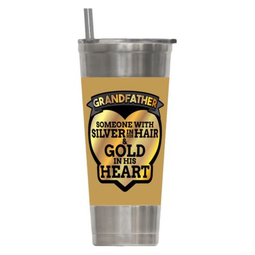 Personalized insulated steel tumbler personalized with the saying "Grandfather: someone with silver in his hair and gold in his heart"