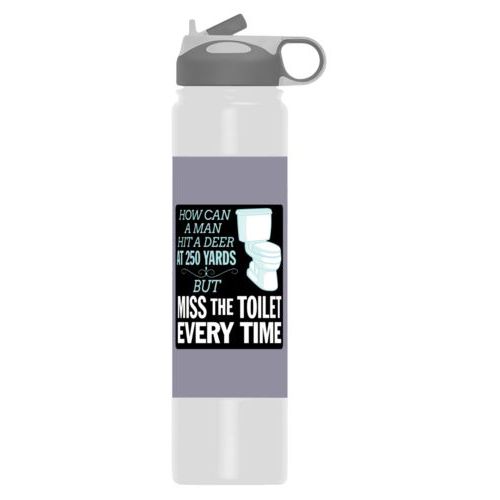 Personalized water bottle personalized with the saying "How can a man hit a deer at 250 yards but keeps missing the toilet"