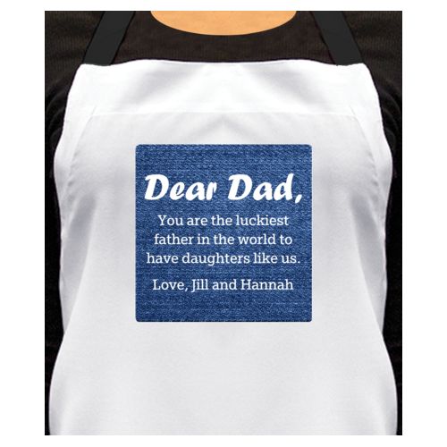 Personalized apron personalized with denim industrial pattern and the saying "Dear Dad, You are the luckiest father in the world to have daughters like us. Love, Jill and Hannah"