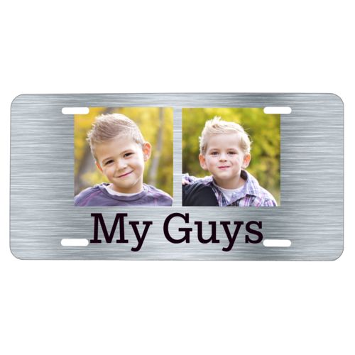 Custom front license plate personalized with steel industrial pattern and photo and the saying "My Guys"