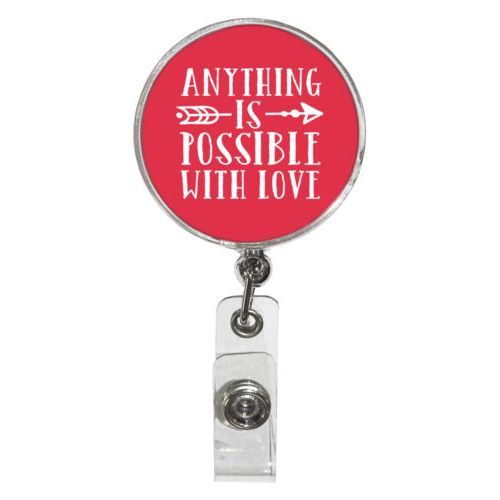 Personalized badge reel personalized with the saying "anything is possible with love"