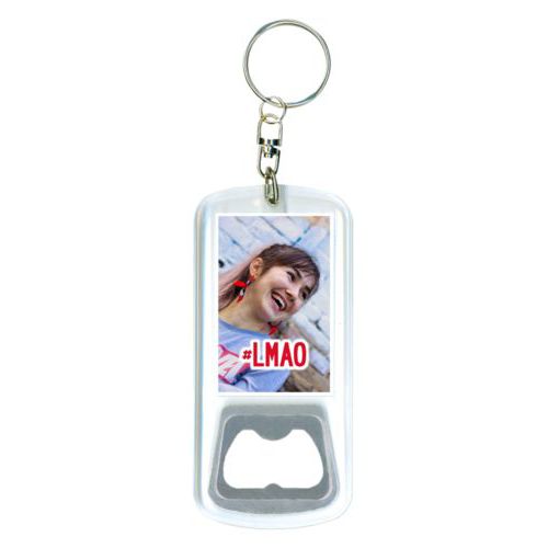 Personalized bottle opener personalized with photo and the saying "#lmao"