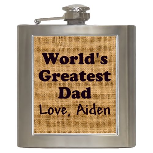 Personalized 6oz flask personalized with burlap industrial pattern and the saying "World's Greatest Dad Love, Aiden"
