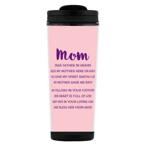 Custom tall coffee mug personalized with the saying "Mom Dear Father in Heaven Bless My Mother here on earth You gave my spirit earthly life my mother gave me birth She follows in your footsteps her heart is full of love keep her in your loving care and bless her from above"