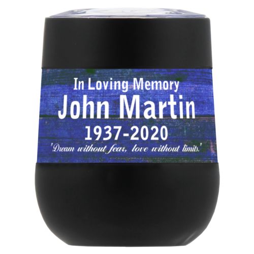 Personalized insulated wine tumbler personalized with royal rustic pattern and the saying "In Loving Memory John Martin 1937-2020 "Dream without fear, love without limits.""
