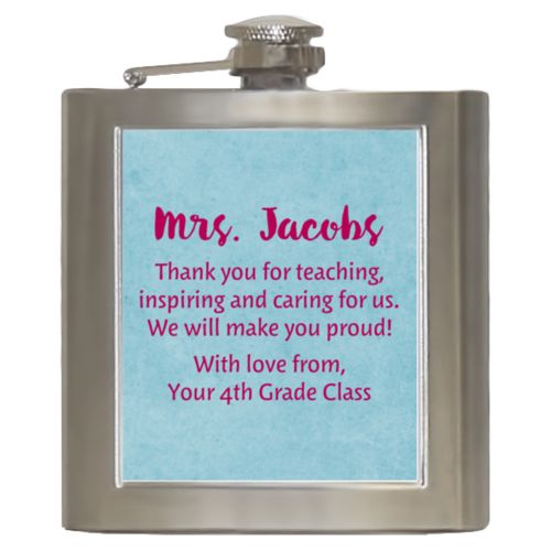 Personalized 6oz flask personalized with teal chalk pattern and the saying "Mrs. Jacobs Thank you for teaching, inspiring and caring for us. We will make you proud! With love from, Your 4th Grade Class"