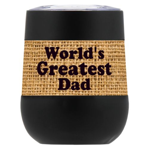 Personalized insulated wine tumbler personalized with burlap industrial pattern and the saying "World's Greatest Dad"