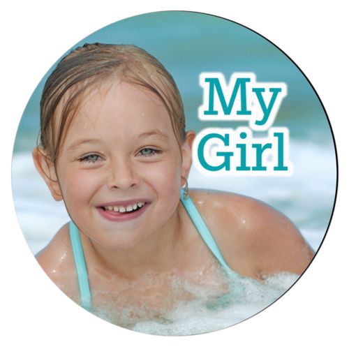 Personalized coaster personalized with photo and the saying "My Girl"