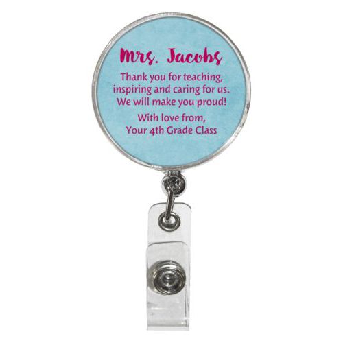 Personalized badge reel personalized with teal chalk pattern and the saying "Mrs. Jacobs Thank you for teaching, inspiring and caring for us. We will make you proud! With love from, Your 4th Grade Class"
