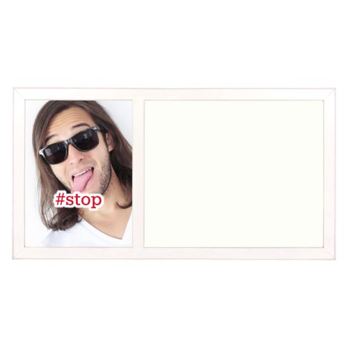 Personalized white board personalized with photo and the saying "#stop"