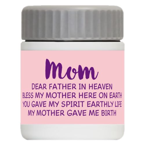 Personalized 12oz food jar personalized with the saying "Mom Dear Father in Heaven Bless My Mother here on earth You gave my spirit earthly life my mother gave me birth"