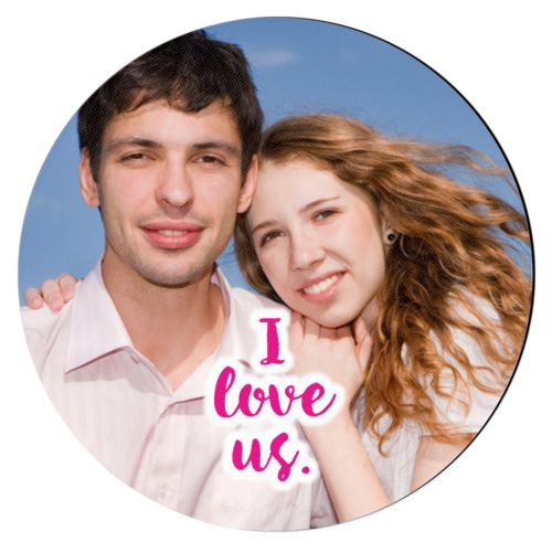Personalized coaster personalized with photo and the saying "I love us"