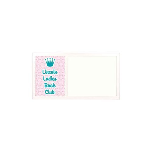Personalized white board personalized with lattice pattern and the sayings "Lincoln Ladies Book Club" and "Crown"