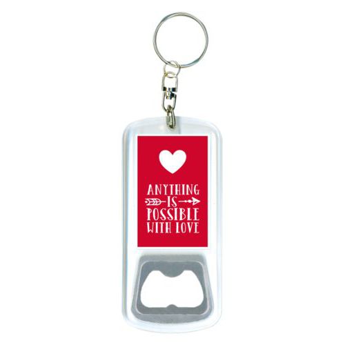 Personalized bottle opener personalized with the sayings "anything is possible with love" and "heart"