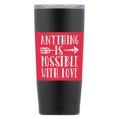 Personalized insulated steel mug personalized with the saying "anything is possible with love"