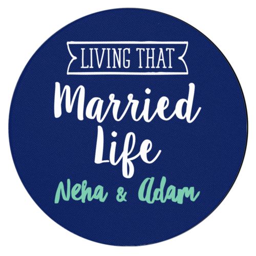 Personalized coaster personalized with the sayings "Neha & Adam" and "living that married life"