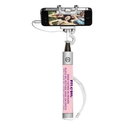Personalized selfie stick personalized with the saying "Mom Dear Father in Heaven Bless My Mother here on earth You gave my spirit earthly life my mother gave me birth"