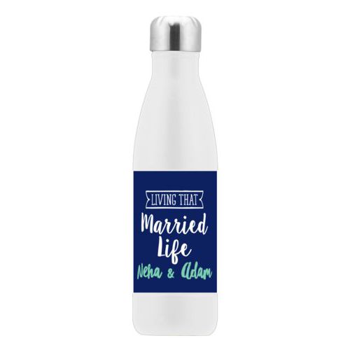 Custom insulated water bottle personalized with the sayings "Neha & Adam" and "living that married life"