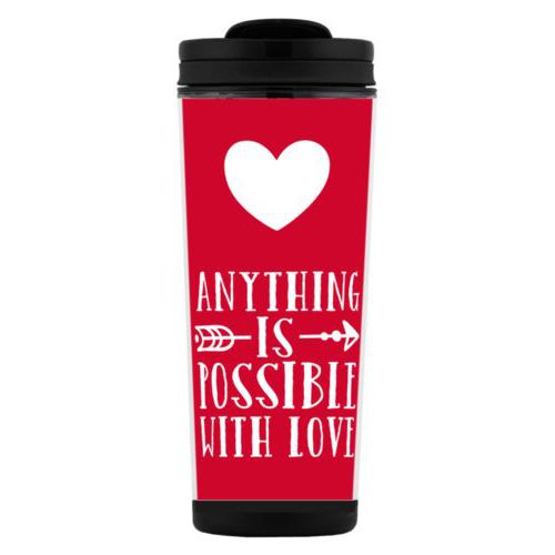 Custom tall coffee mug personalized with the sayings "anything is possible with love" and "heart"