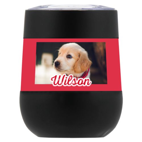 Personalized insulated wine tumbler personalized with photo and the saying "Wilson"