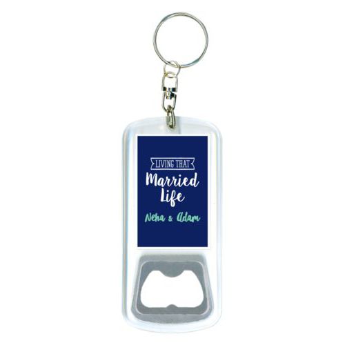Personalized bottle opener personalized with the sayings "Neha & Adam" and "living that married life"