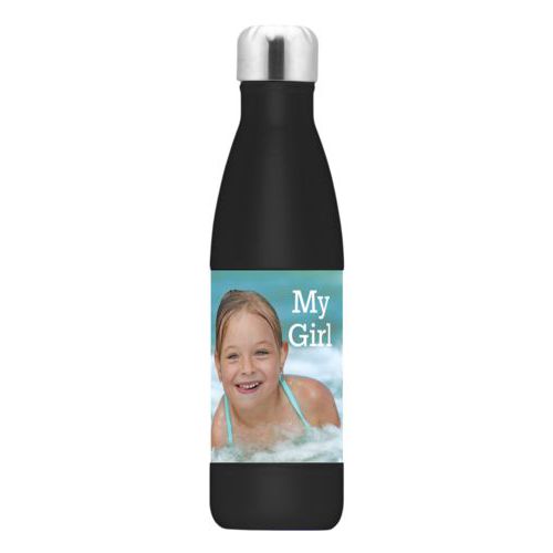 Custom steel water bottle personalized with photo and the saying "My Girl"
