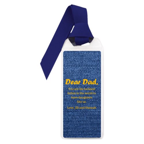 Personalized book mark personalized with denim industrial pattern and the saying "Dear Dad, You are the luckiest father in the world to have daughters like us. Love, Jill and Hannah"