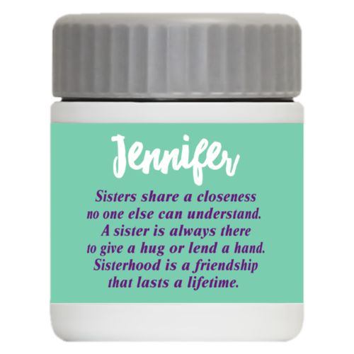 Personalized 12oz food jar personalized with the sayings "Sisters share a closeness no one else can understand. A sister is always there to give a hug or lend a hand. Sisterhood is a friendship that lasts a lifetime." and "Jennifer"