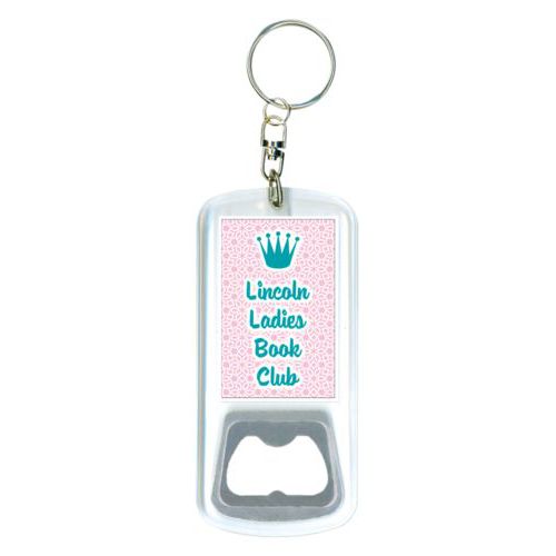 Personalized bottle opener personalized with lattice pattern and the sayings "Lincoln Ladies Book Club" and "Crown"