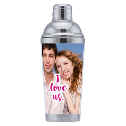 Cocktail shaker personalized with photo and the saying "I love us"