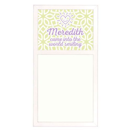 Personalized white board personalized with lattice pattern and the sayings "Meredith came into the world smiling" and "Smiling Heart"
