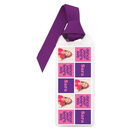 Personalized book mark personalized with a photo and sayings "dance your heart out" in amethyst purple and pretty pink and "Sara" in pretty pink and amethyst purple