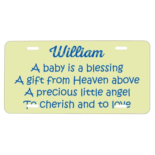 Custom car plate personalized with the saying "William A baby is a blessing A gift from Heaven above A precious little angel To cherish and to love"