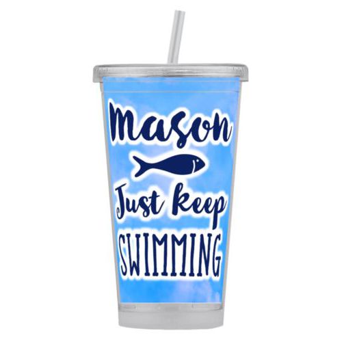 Personalized tumbler personalized with light blue cloud pattern and the sayings "Just Keep Swimming" and "Mason"