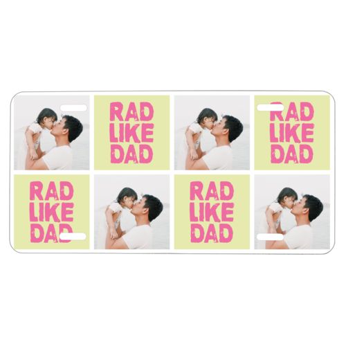 Custom license plate personalized with a photo and the saying "rad like dad" in pretty pink and morning dew green