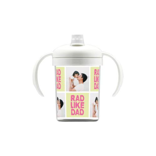 Personalized sippycup personalized with a photo and the saying "rad like dad" in pretty pink and morning dew green